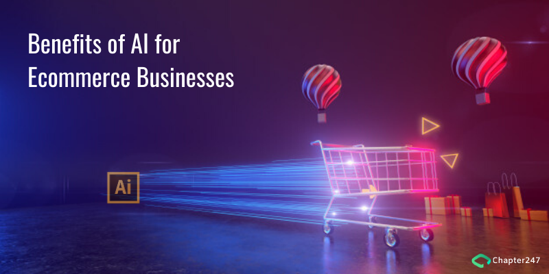Benefits of AI for Ecommerce Businesses | Chapter 247