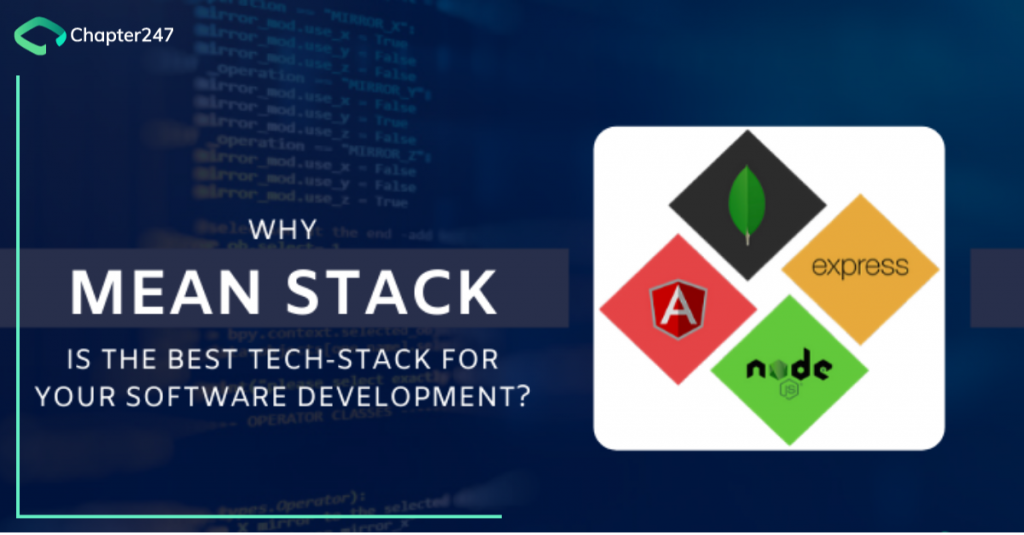 Why MEAN is the Best Tech-stack for Software Development | Chapter247